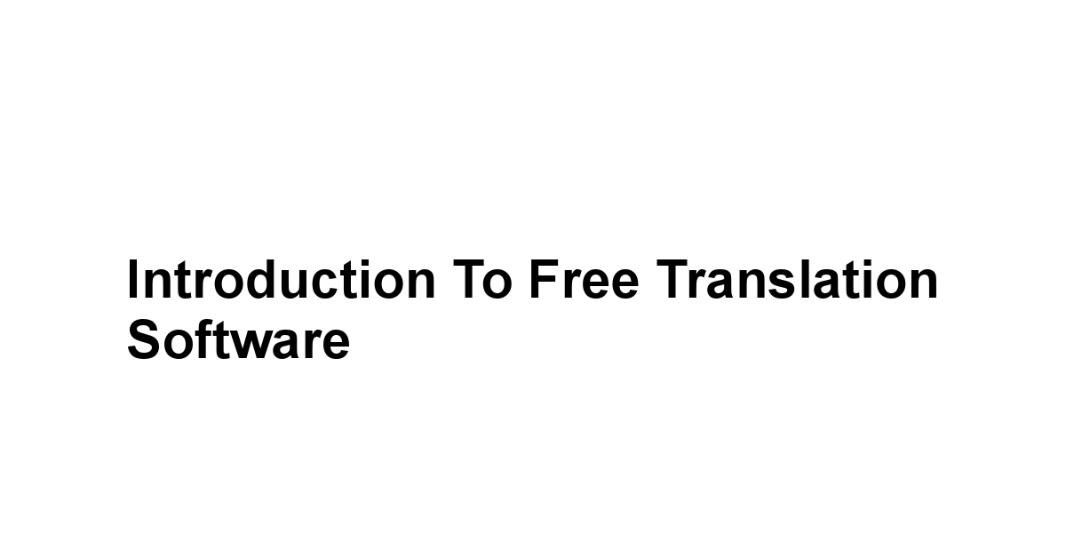 Introduction to Free Translation Software