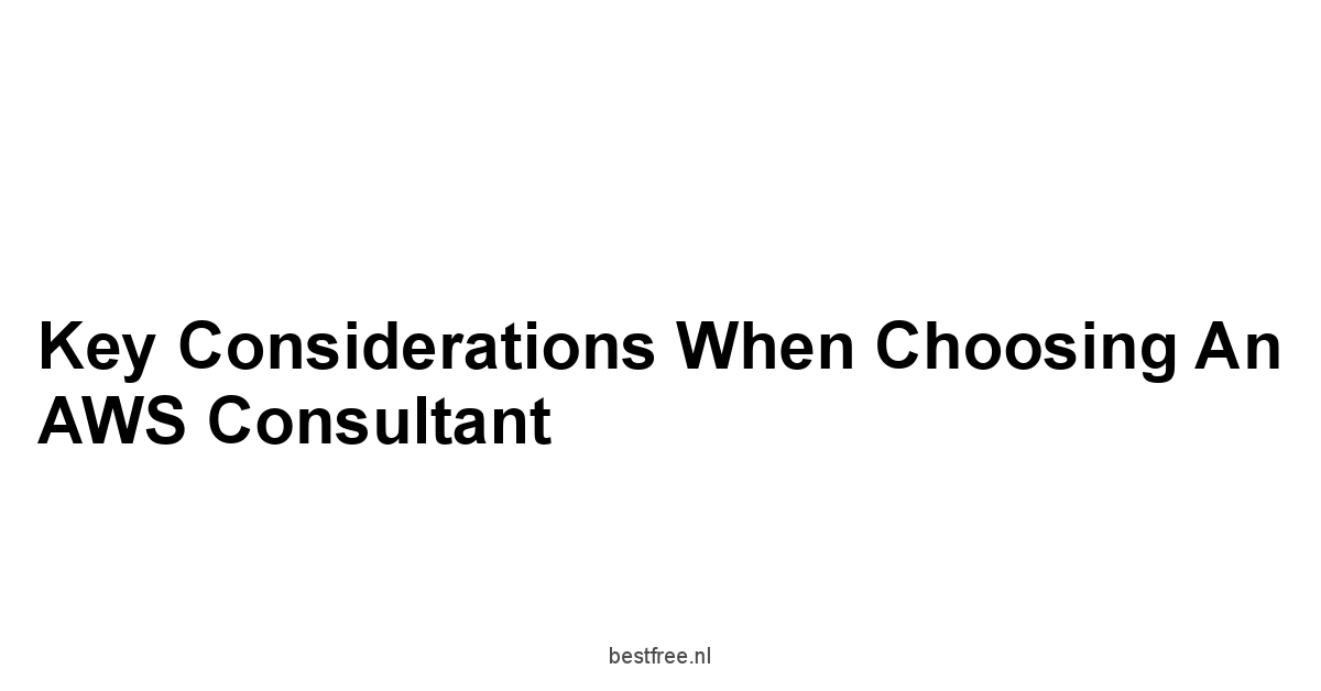 Key Considerations When Choosing an AWS Consultant