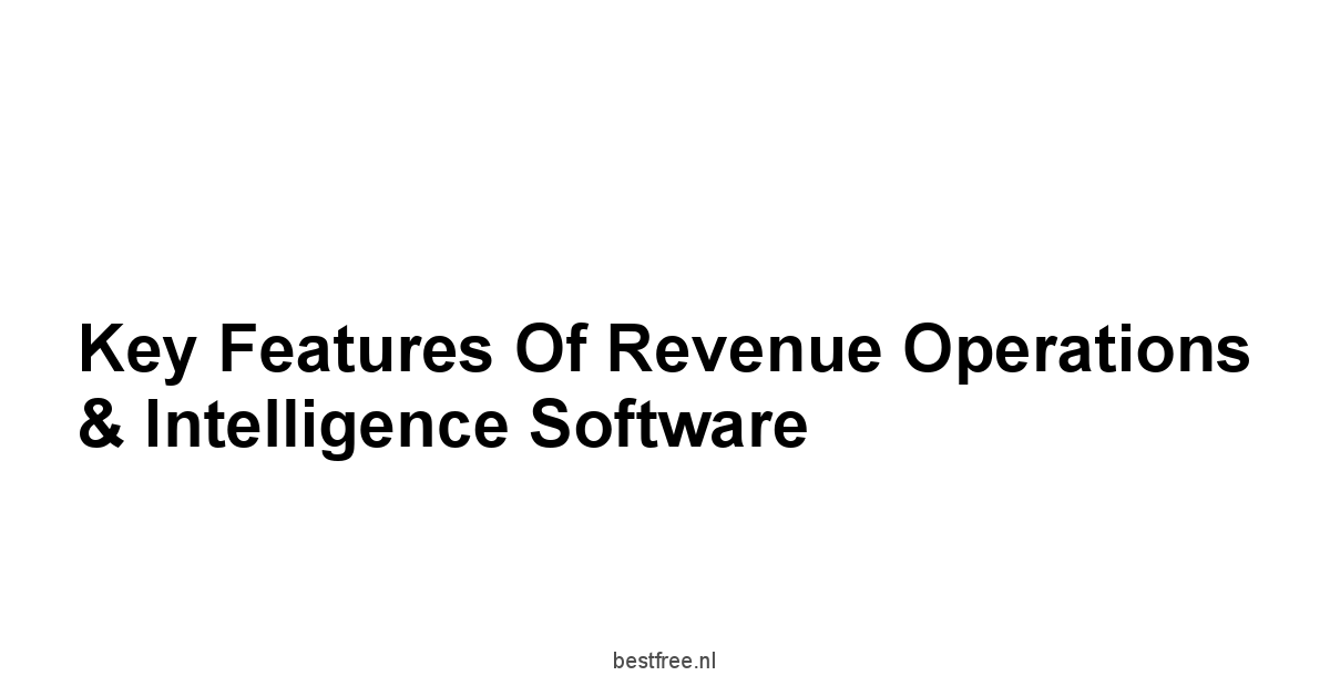 Key Features of Revenue Operations & Intelligence Software