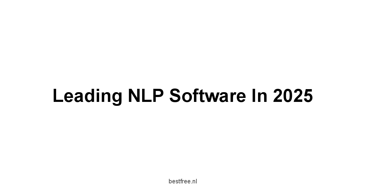 Leading NLP Software in 2025