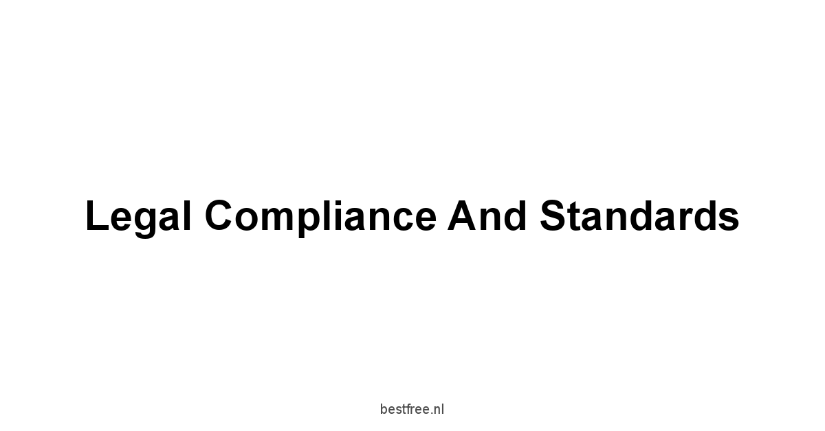 Legal Compliance and Standards