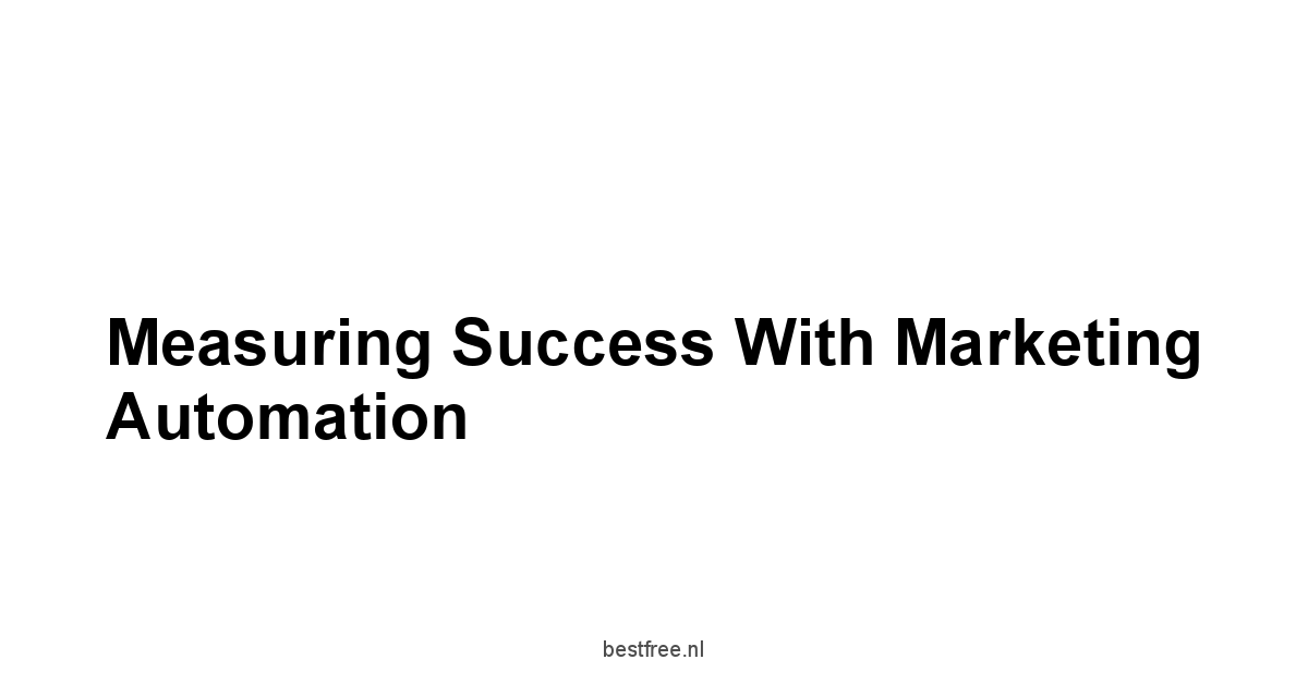 Measuring Success with Marketing Automation