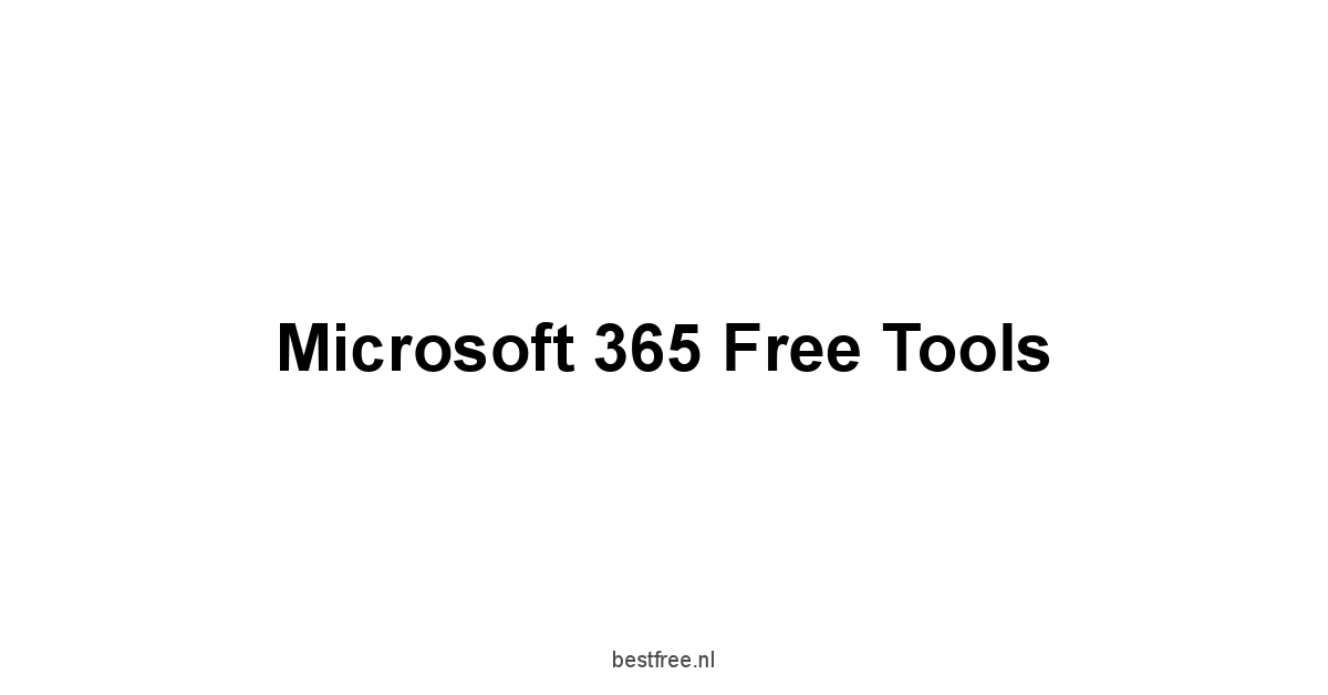 Microsoft 365 Free Tools