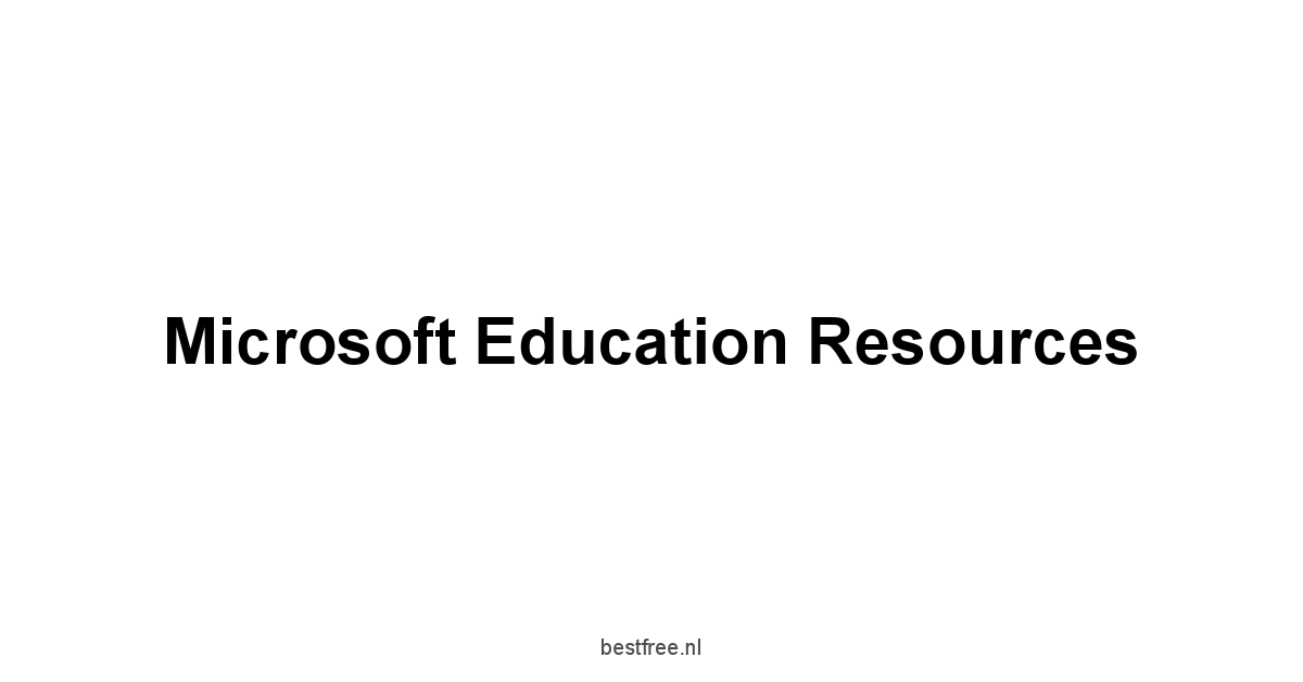 Microsoft Education Resources