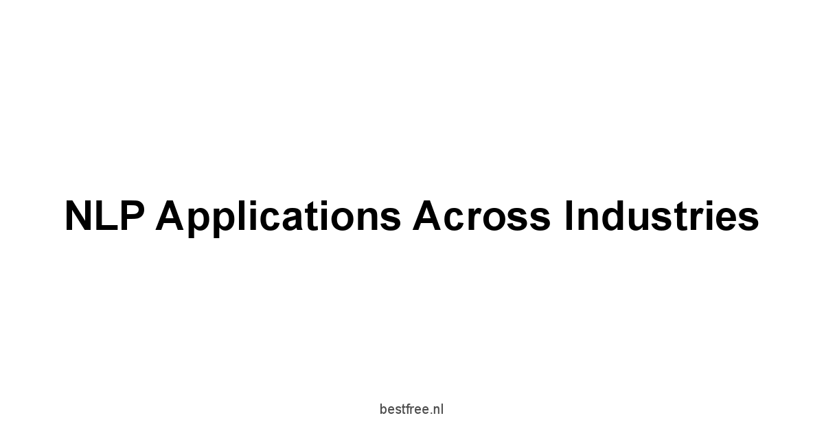 NLP Applications Across Industries