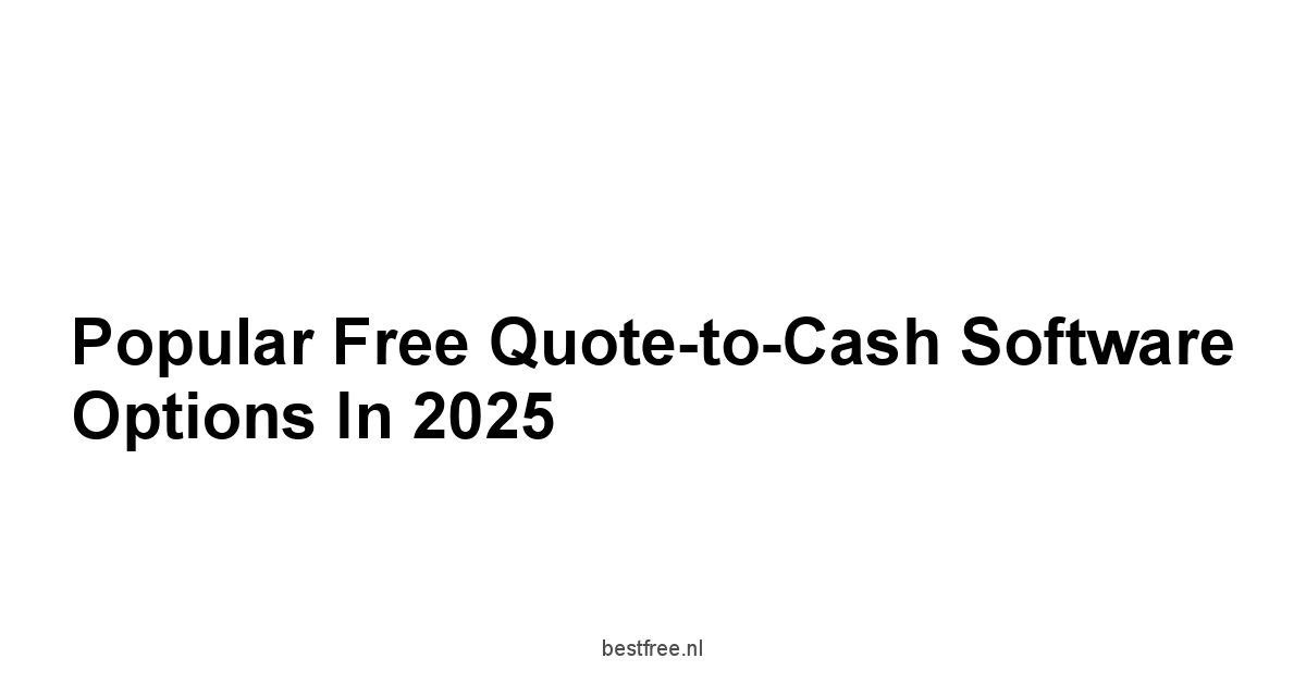 Popular Free Quote-to-Cash Software Options in 2025