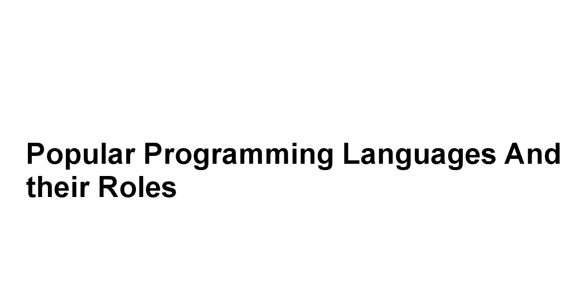 Popular Programming Languages and their Roles