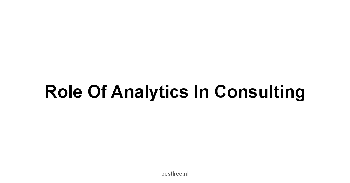 Role of Analytics in Consulting