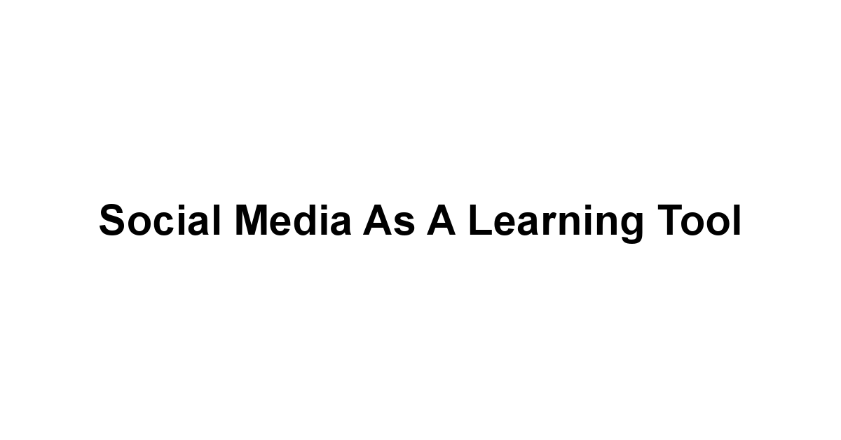 Social Media as a Learning Tool