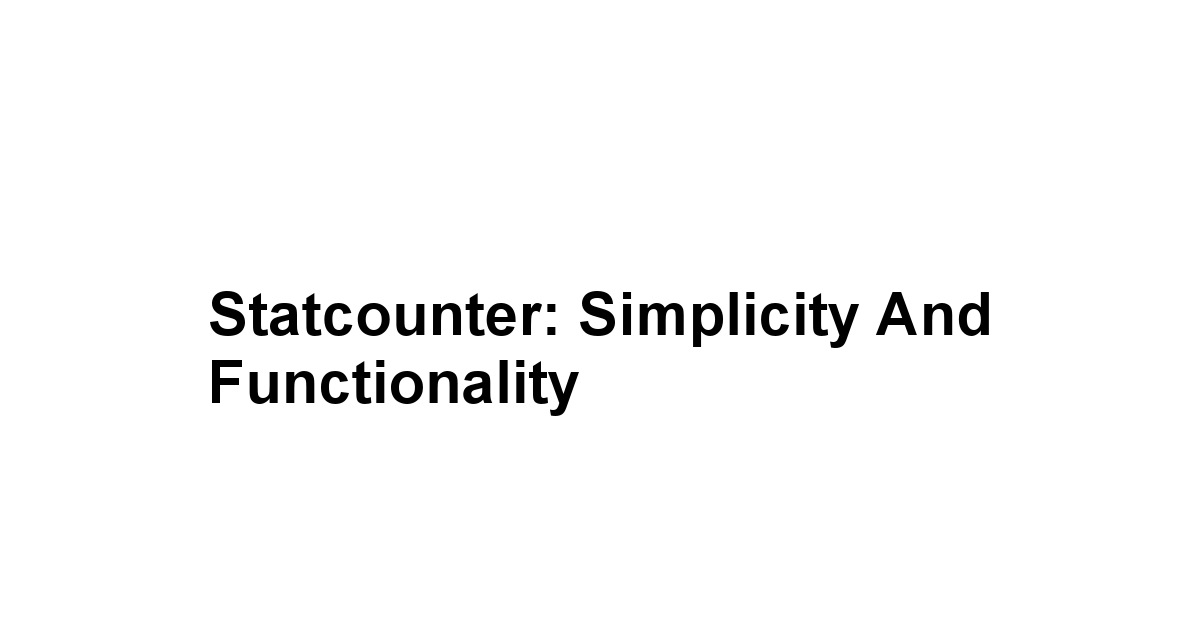 Statcounter: Simplicity and Functionality