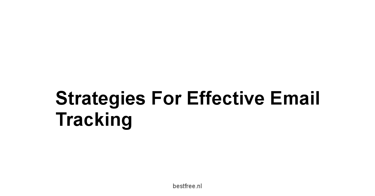 Strategies for Effective Email Tracking