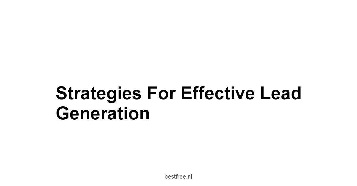 Strategies for Effective Lead Generation