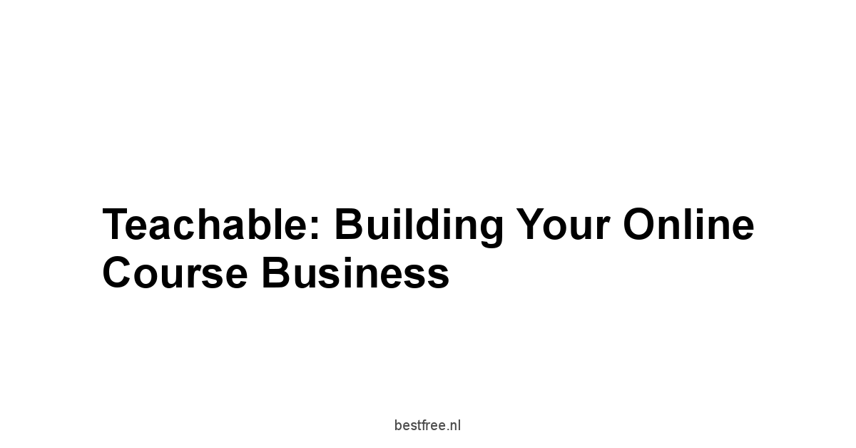 Teachable: Building Your Online Course Business