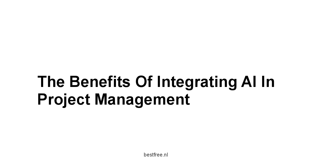 The Benefits of Integrating AI in Project Management