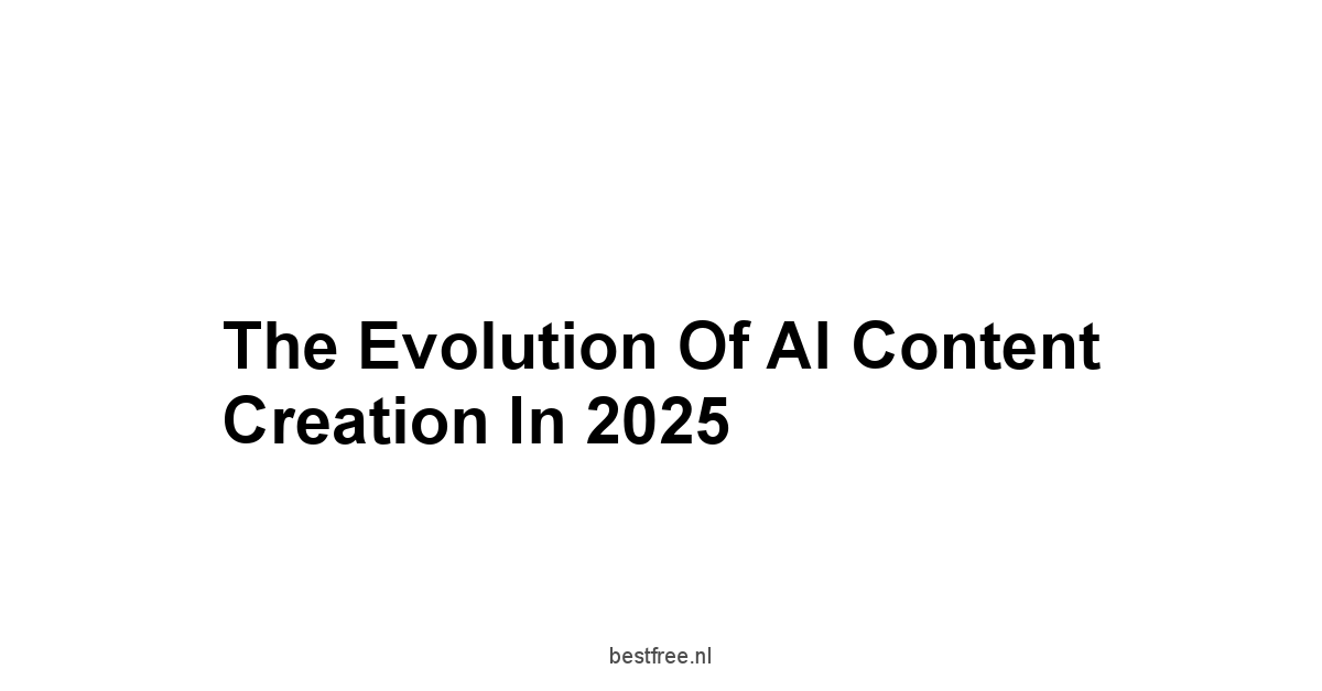 The Evolution of AI Content Creation in 2025