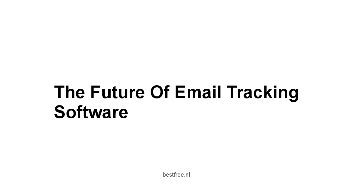 The Future of Email Tracking Software