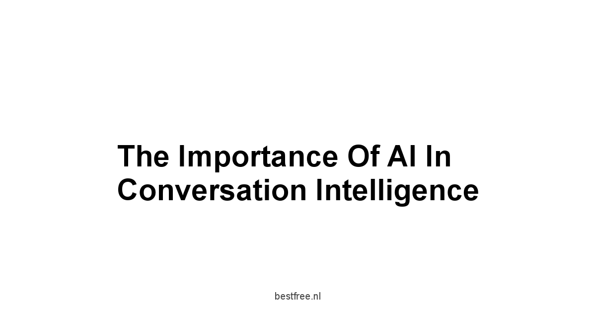 The Importance of AI in Conversation Intelligence