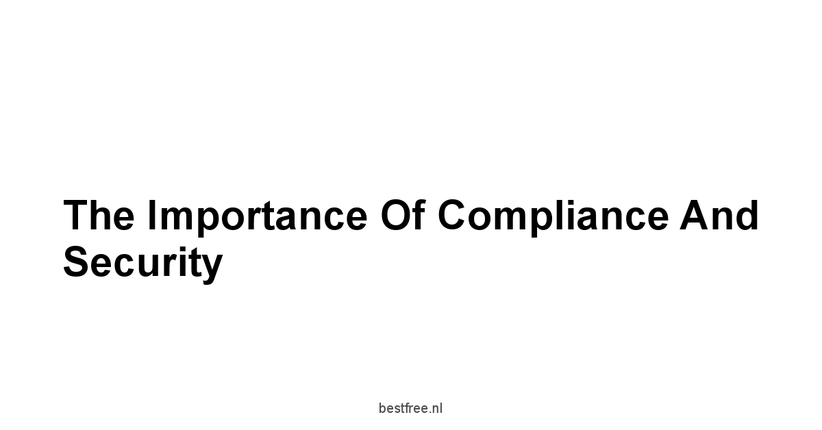 The Importance of Compliance and Security