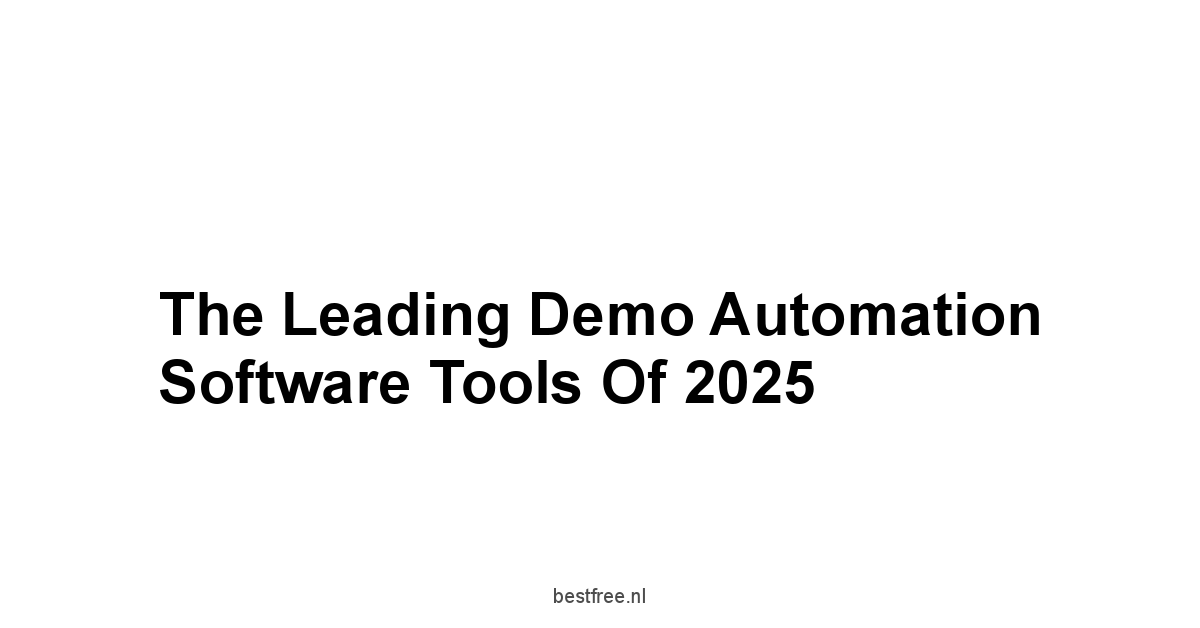 The Leading Demo Automation Software Tools of 2025