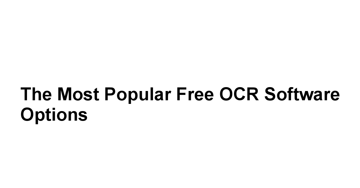 The Most Popular Free OCR Software Options