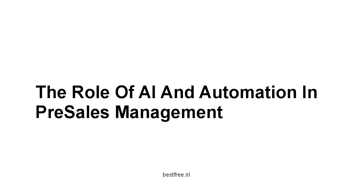 The Role of AI and Automation in PreSales Management