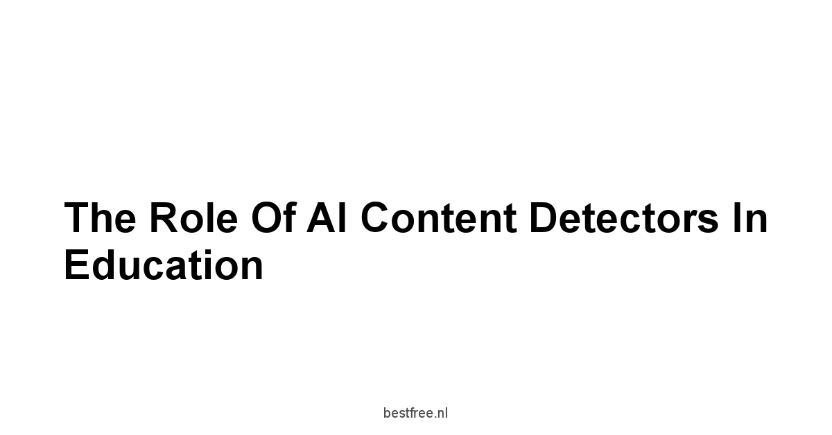 The Role of AI Content Detectors in Education