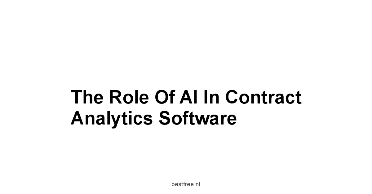 The Role of AI in Contract Analytics Software