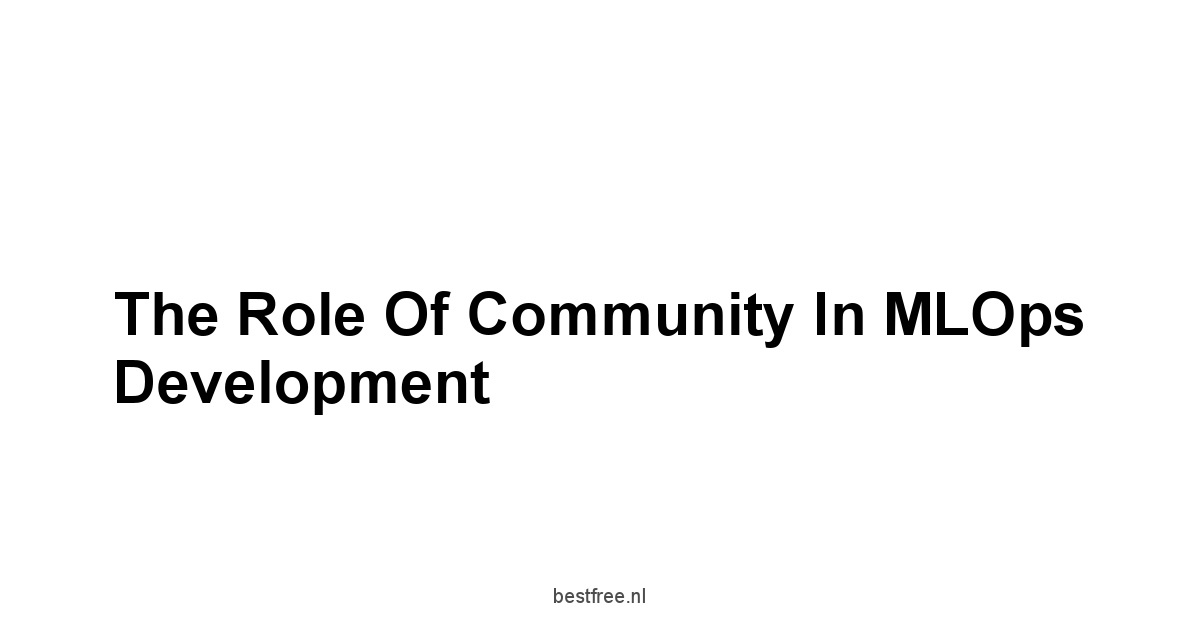 The Role of Community in MLOps Development