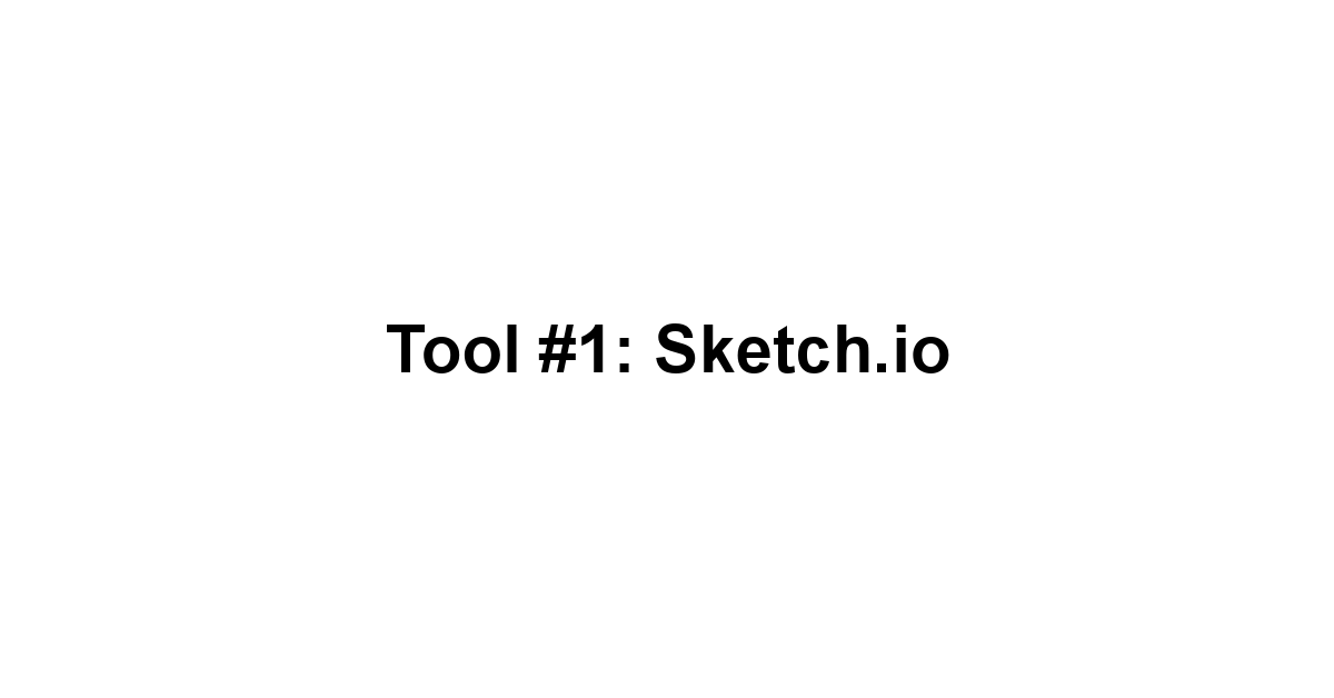 Tool #1: Sketch.io