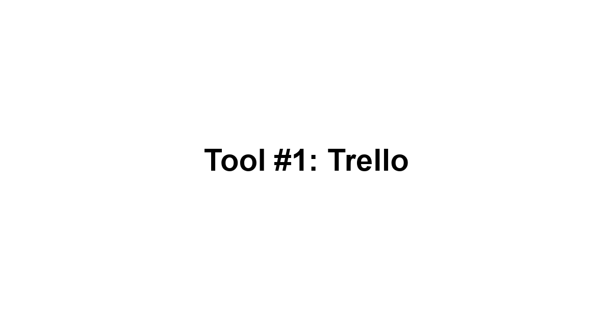 Tool #1: Trello