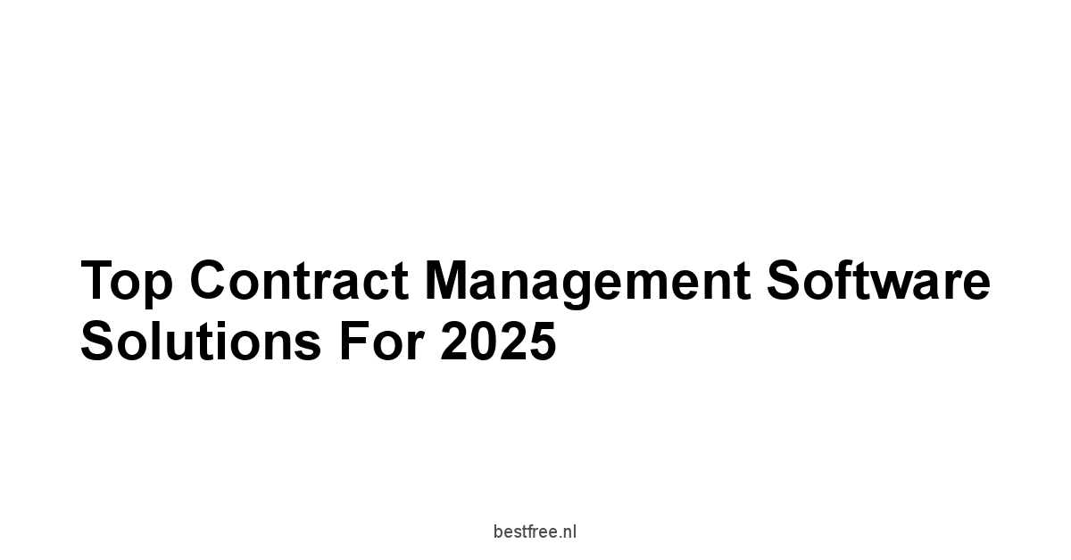 Top Contract Management Software Solutions for 2025