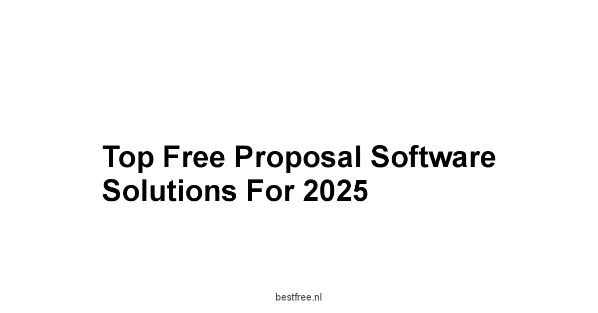 Top Free Proposal Software Solutions for 2025