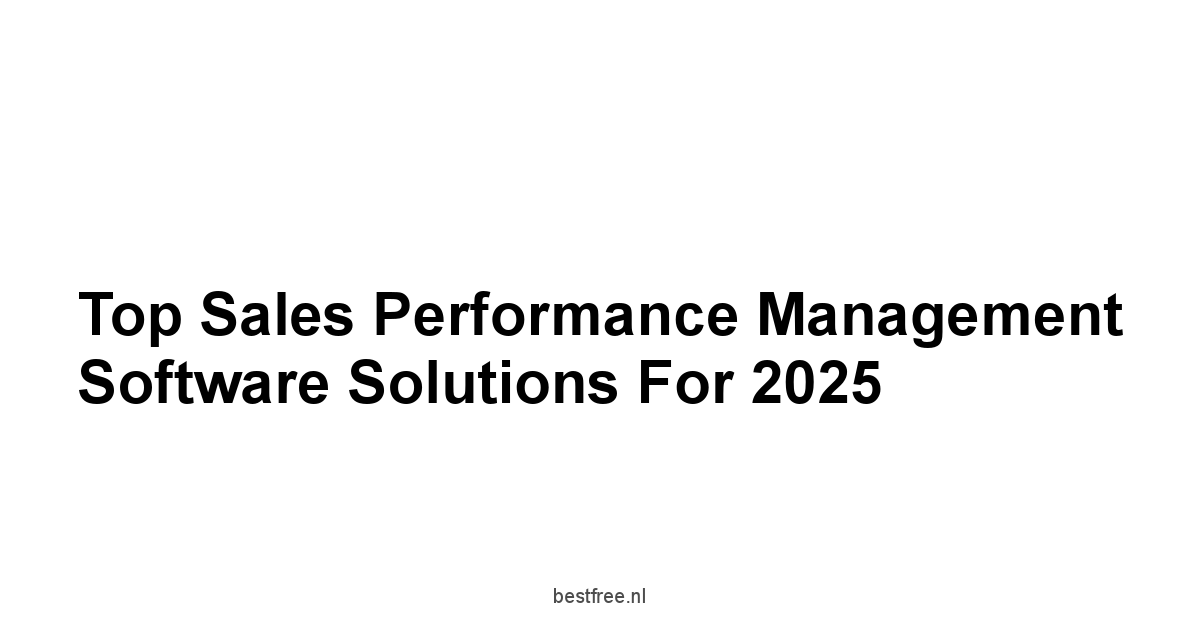 Top Sales Performance Management Software Solutions for 2025