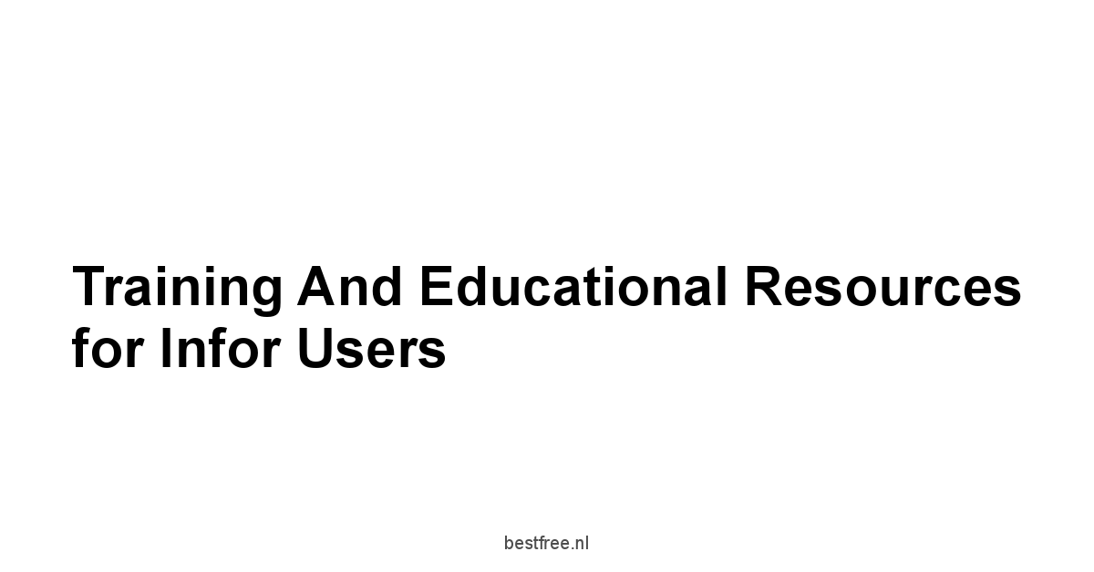 Training and Educational Resources for Infor Users