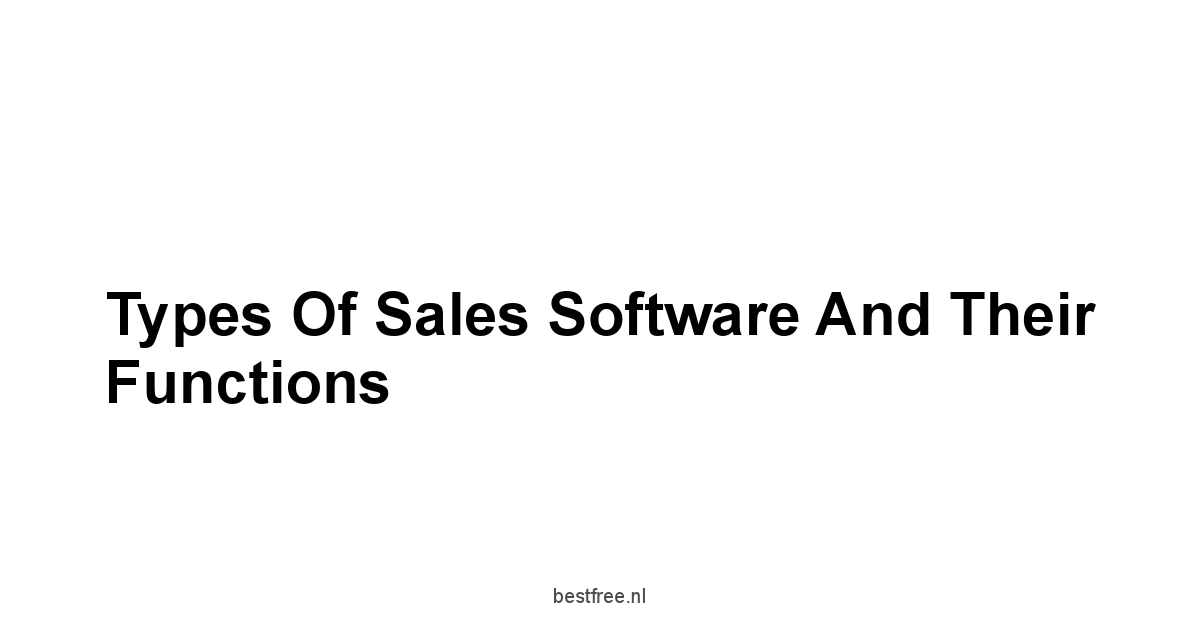 Types of Sales Software and Their Functions