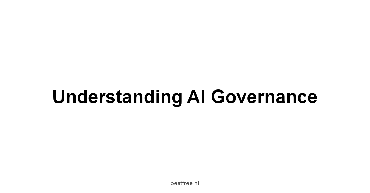 Understanding AI Governance