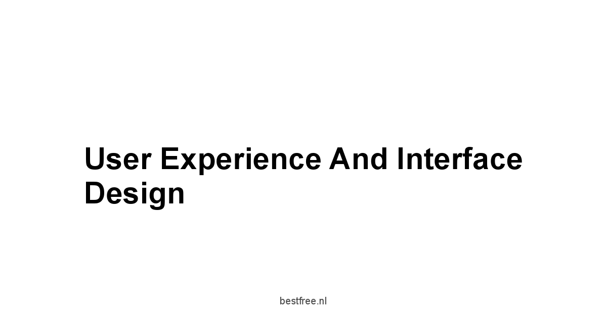 User Experience and Interface Design