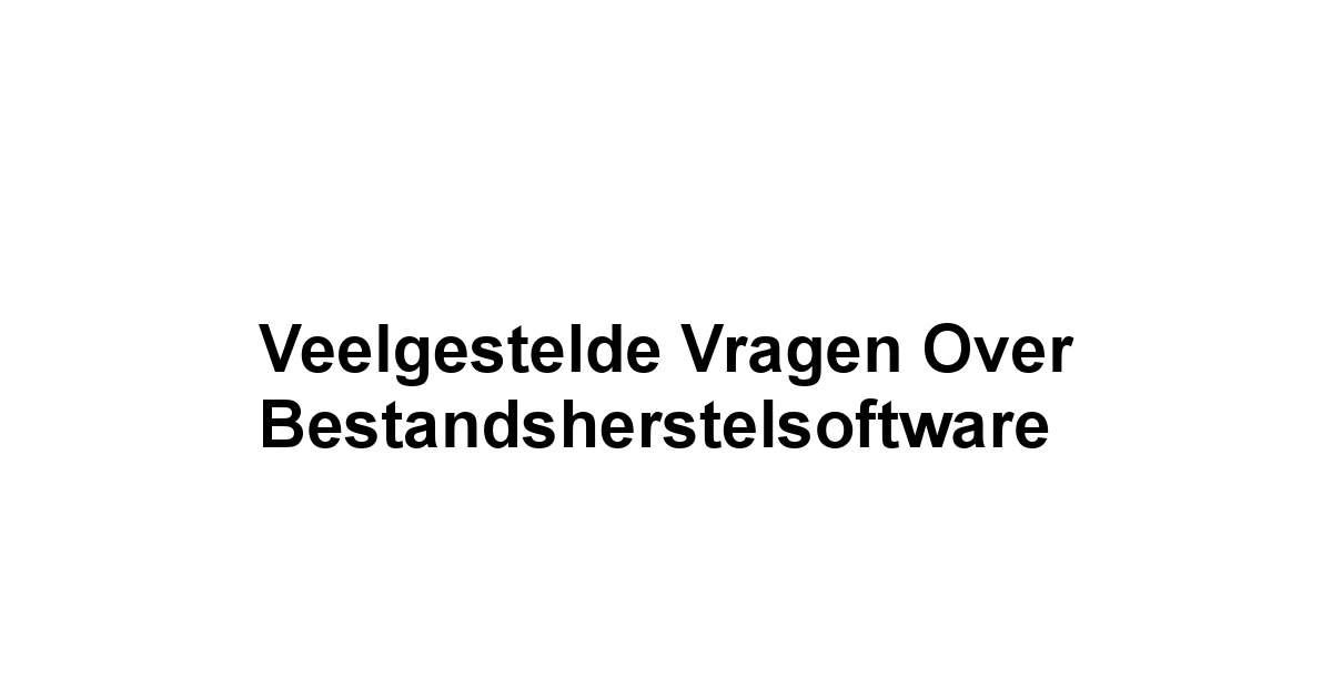 Veelgestelde vragen over Bestandsherstelsoftware