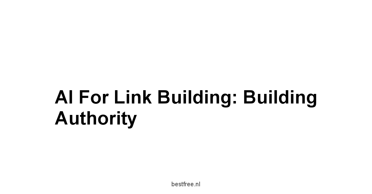 AI for Link Building: Building Authority