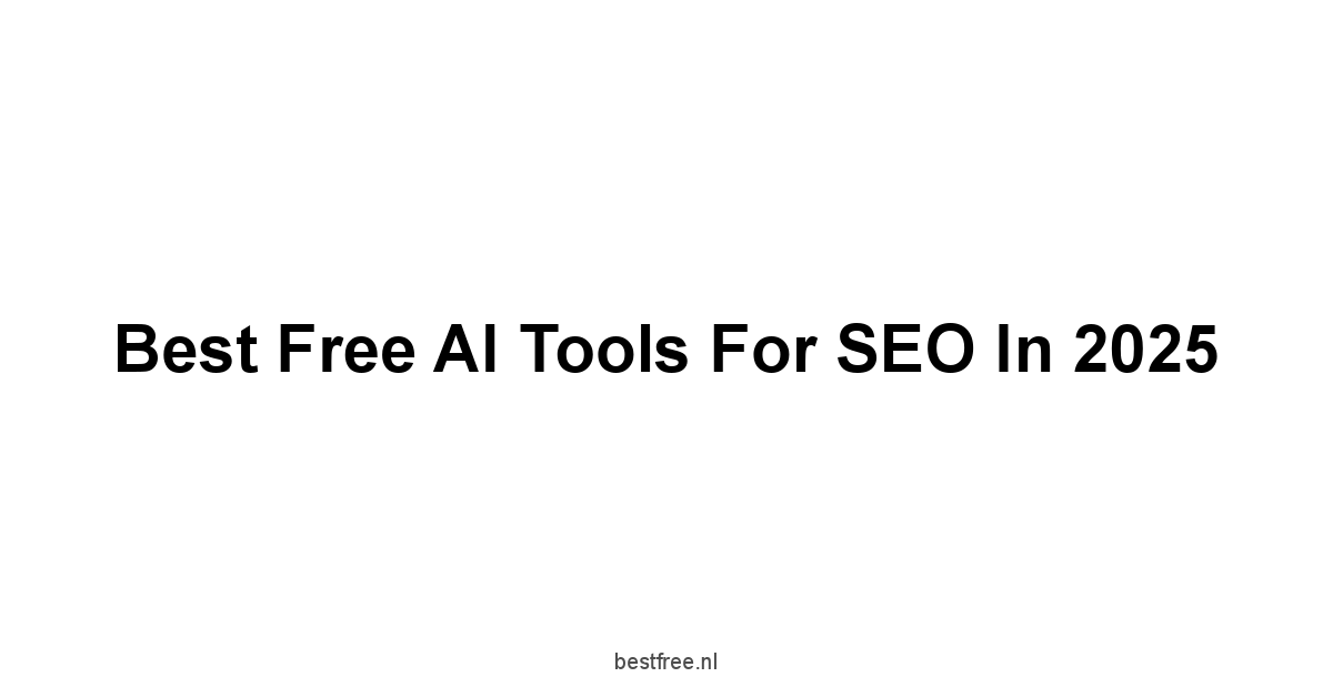 Best Free AI Tools for SEO in 2025