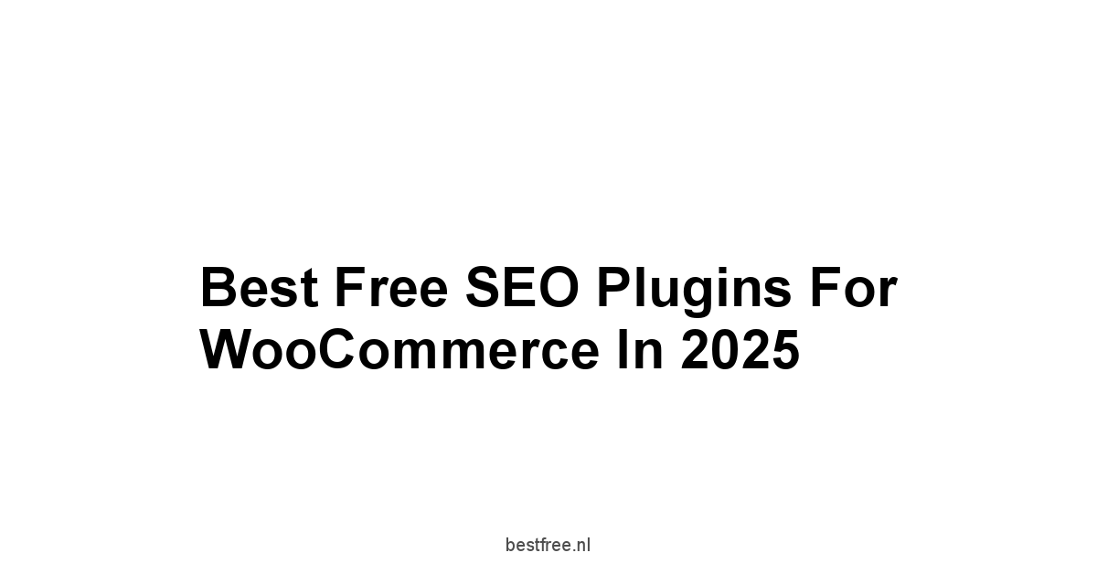 Best Free SEO Plugins for WooCommerce in 2025