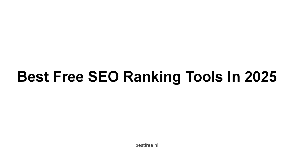 Best Free SEO Ranking Tools in 2025