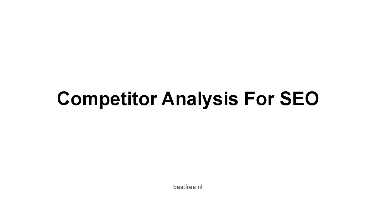 Competitor Analysis for SEO