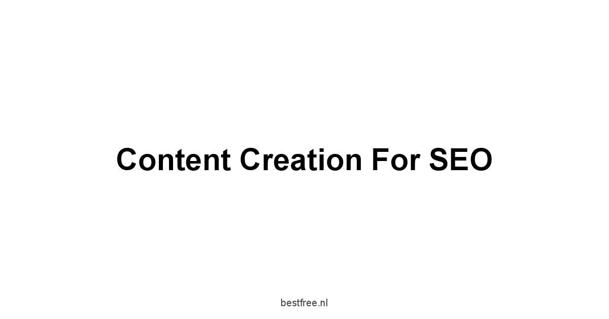 Content Creation for SEO