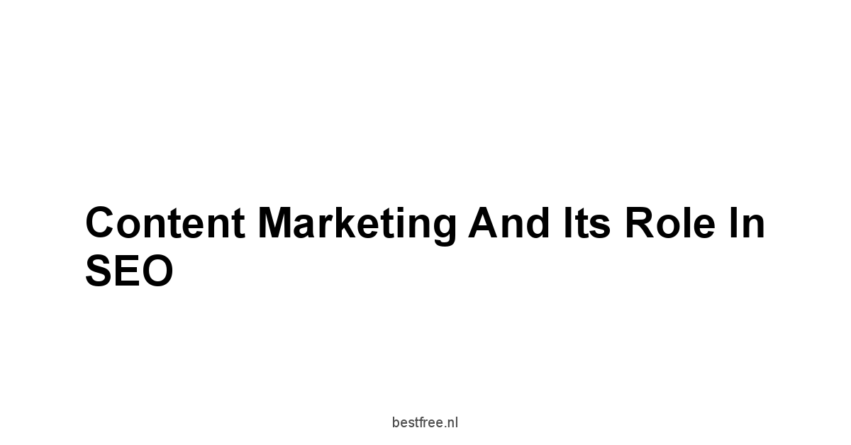 Content Marketing and Its Role in SEO