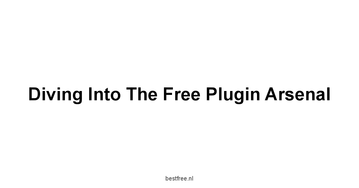 Diving into the Free Plugin Arsenal