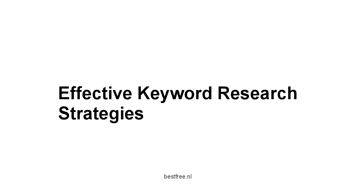 Effective Keyword Research Strategies