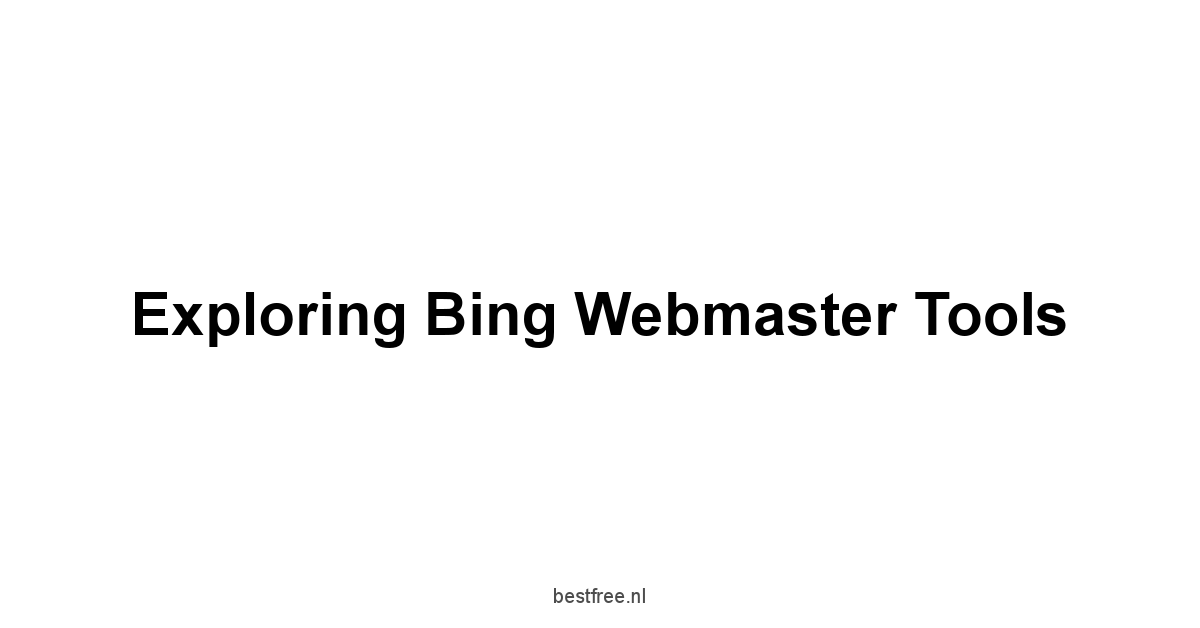 Exploring Bing Webmaster Tools