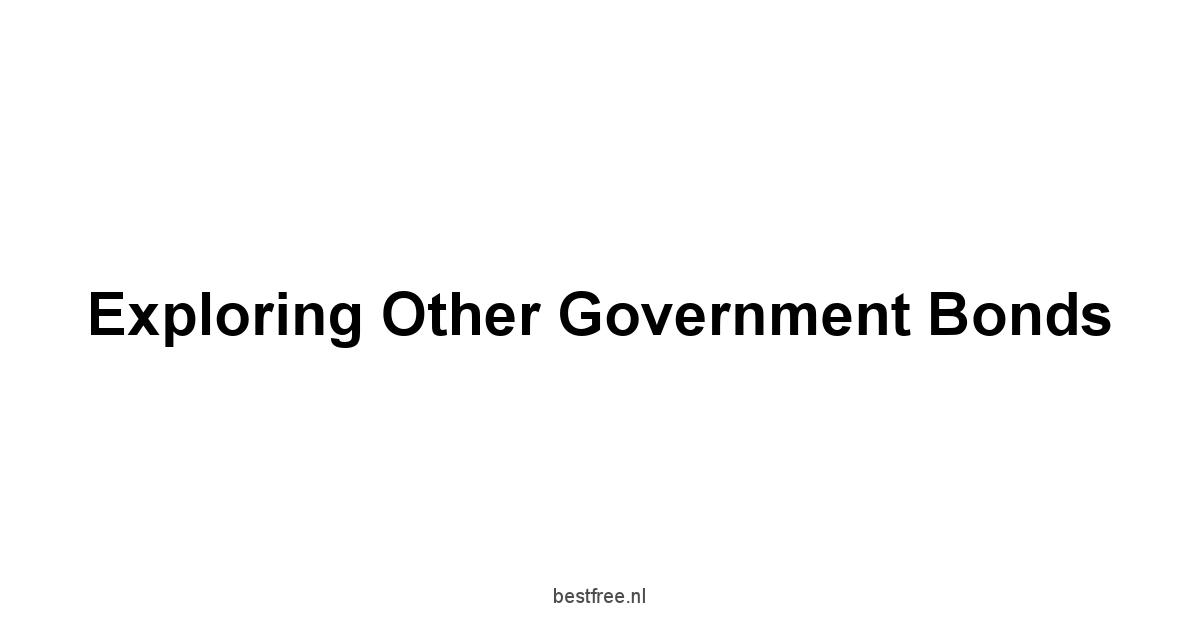 Exploring Other Government Bonds
