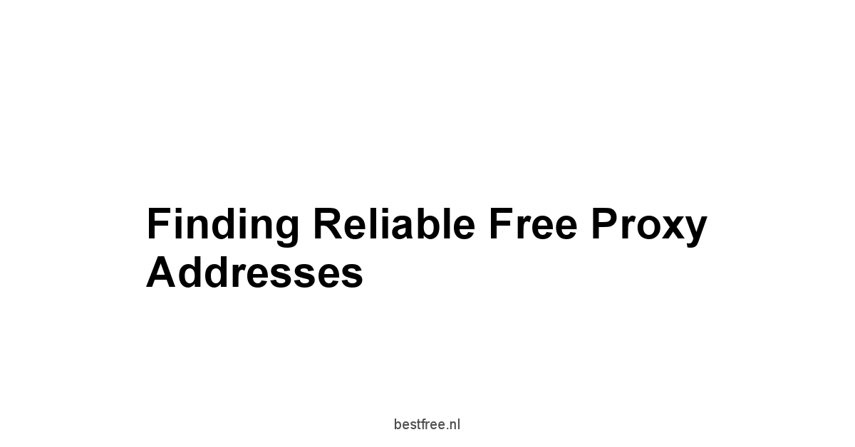 Finding Reliable Free Proxy Addresses